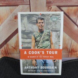 A cooks tour. Anthony Bourdain, in search of the perfect meal